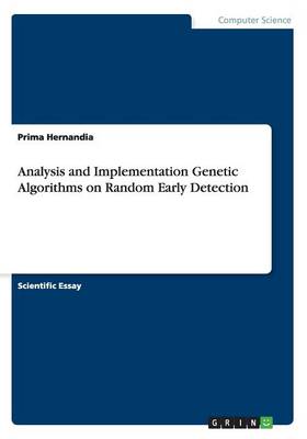 Analysis and Implementation Genetic Algorithms on Random Early Detection (Paperback)
