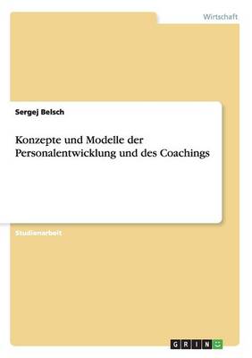 Konzepte Und Modelle Der Personalentwicklung Und Des Coachings (Paperback)
