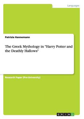 The Greek Mythology in Harry Potter and the Deathly Hallows (Paperback)