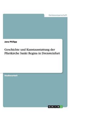Geschichte Und Kunstausstattung Der Pfarrkirche Sankt Regina in Drensteinfurt (Paperback)