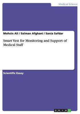 Smart Vest for Monitoring and Support of Medical Staff (Paperback)