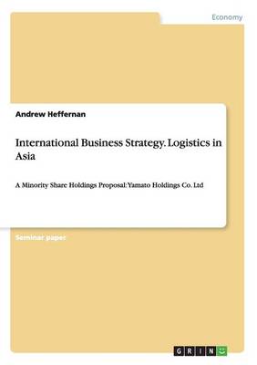 International Business Strategy. Logistics in Asia (Paperback)