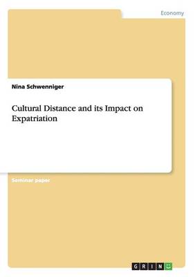 Cultural Distance and Its Impact on Expatriation (Paperback)