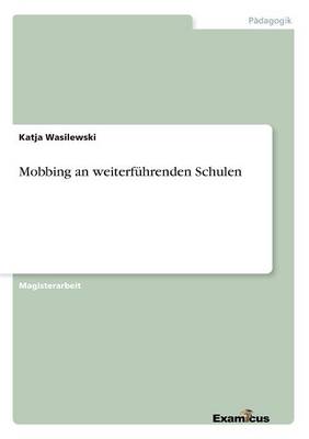 Mobbing an Weiterfuhrenden Schulen (Paperback)