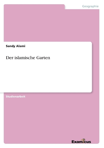 Der islamische Garten (Paperback)
