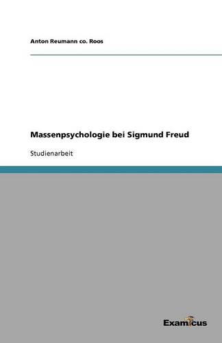 Massenpsychologie Bei Sigmund Freud (Paperback)
