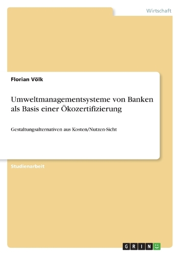Umweltmanagementsysteme Von Banken ALS Basis Einer Okozertifizierung (Paperback)