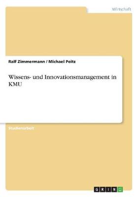 Wissens- und Innovationsmanagement in KMU (Paperback)