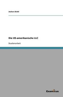 Die US-amerikanische LLC (Paperback)