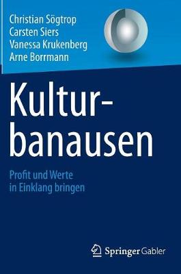 Kulturbanausen: Profit Und Werte in Einklang Bringen (Hardback)