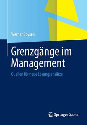 Grenzg nge Im Management: Quellen F r Neue L sungsans tze (Paperback)