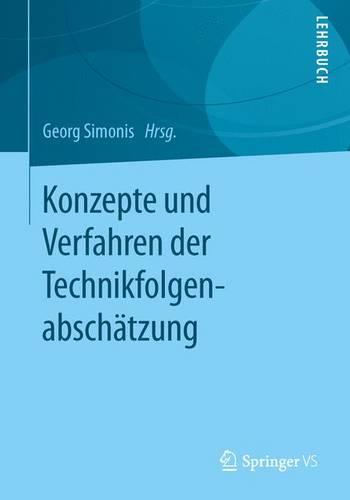 Konzepte Und Verfahren Der Technikfolgenabsch tzung (Paperback)