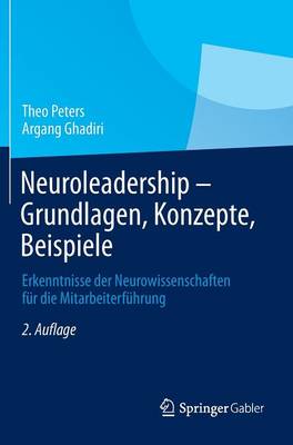 Neuroleadership - Grundlagen, Konzepte, Beispiele: Erkenntnisse Der Neurowissenschaften Fur Die Mitarbeiterfuhrung (Hardback)