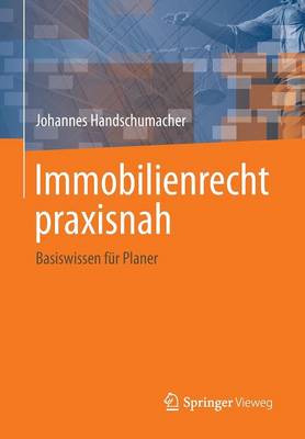 Immobilienrecht Praxisnah: Basiswissen F�r Planer (Paperback)