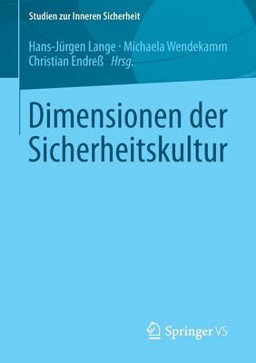 Dimensionen Der Sicherheitskultur - Studien Zur Inneren Sicherheit 17 (Paperback)