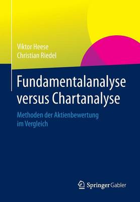 Fundamentalanalyse Versus Chartanalyse: Methoden Der Aktienbewertung Im Vergleich (Paperback)