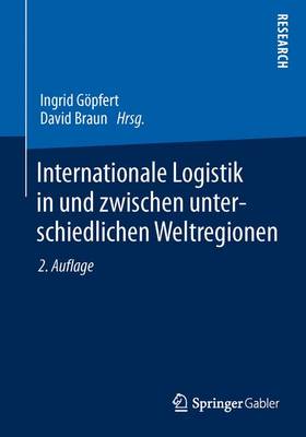 Internationale Logistik in Und Zwischen Unterschiedlichen Weltregionen (Paperback)