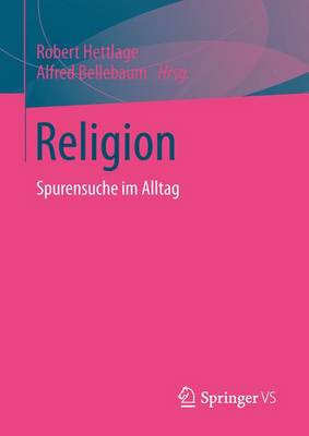 Religion: Spurensuche Im Alltag (Paperback)