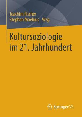 Kultursoziologie Im 21. Jahrhundert (Paperback)