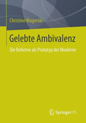 Gelebte Ambivalenz: Die Boh me ALS Prototyp Der Moderne (Paperback)