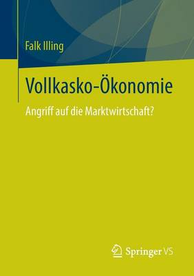 Vollkasko-�konomie: Angriff Auf Die Marktwirtschaft? (Paperback)