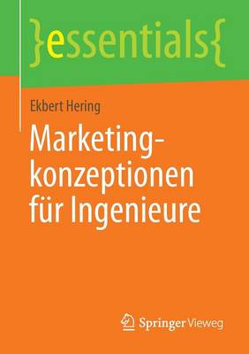 Marketingkonzeptionen F r Ingenieure - Essentials (Paperback)