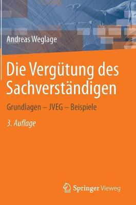 Die Vergutung Des Sachverstandigen: Grundlagen - Jveg - Beispiele (Hardback)