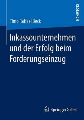Inkassounternehmen Und Der Erfolg Beim Forderungseinzug (Paperback)