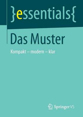 Das Muster: Kompakt Modern Klar - Essentials (Paperback)