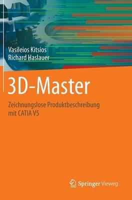 3d-Master: Zeichnungslose Produktbeschreibung Mit Catia V5 (Hardback)