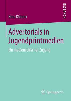Advertorials in Jugendprintmedien: Ein Medienethischer Zugang (Paperback)