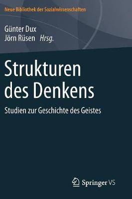 Strukturen Des Denkens: Studien Zur Geschichte Des Geistes - Neue Bibliothek Der Sozialwissenschaften (Hardback)