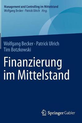 Finanzierung Im Mittelstand - Management Und Controlling Im Mittelstand (Hardback)