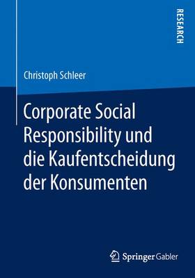 Corporate Social Responsibility Und Die Kaufentscheidung Der Konsumenten (Paperback)