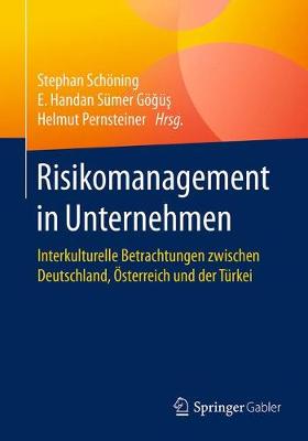 Risikomanagement in Unternehmen: Interkulturelle Betrachtungen Zwischen Deutschland, sterreich Und Der T rkei (Paperback)