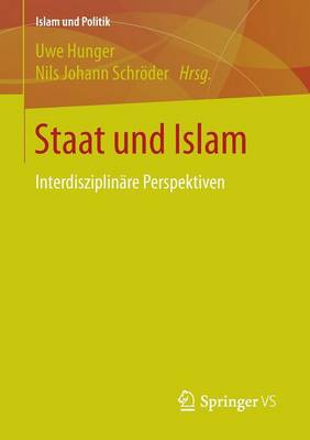 Staat Und Islam: Interdisziplin re Perspektiven - Islam Und Politik (Paperback)