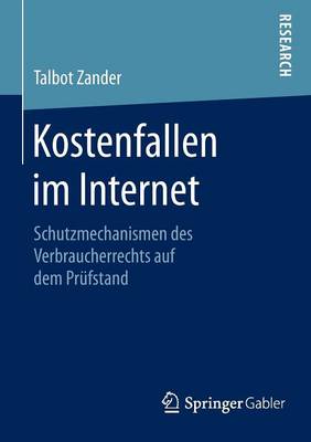 Kostenfallen Im Internet: Schutzmechanismen Des Verbraucherrechts Auf Dem Pr fstand (Paperback)