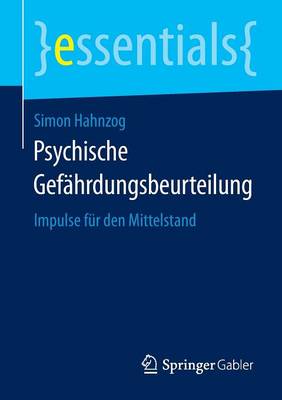 Psychische Gefahrdungsbeurteilung: Impulse Fur Den Mittelstand - Essentials (Paperback)
