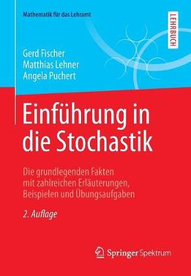 Einf Hrung In Die Stochastik By Gerd Fischer Matthias Lehner Waterstones - 