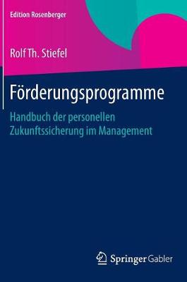 F rderungsprogramme: Handbuch Der Personellen Zukunftssicherung Im Management - Edition Rosenberger (Hardback)