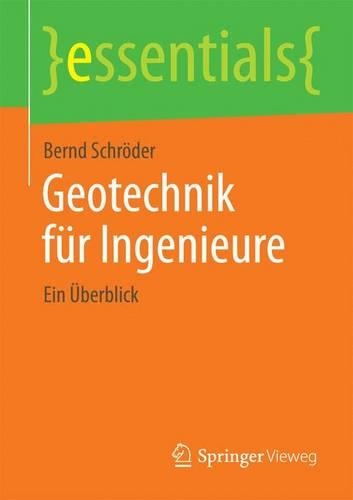 Geotechnik F r Ingenieure: Ein berblick - Essentials (Paperback)