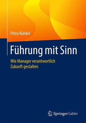 F�hrung Mit Sinn: Wie Manager Verantwortlich Zukunft Gestalten (Paperback)