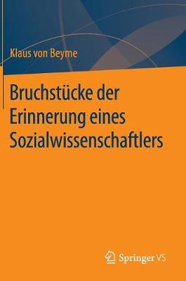 Bruchst cke Der Erinnerung Eines Sozialwissenschaftlers (Hardback)