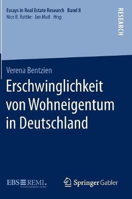 Erschwinglichkeit Von Wohneigentum in Deutschland - Essays in Real Estate Research (Hardback)