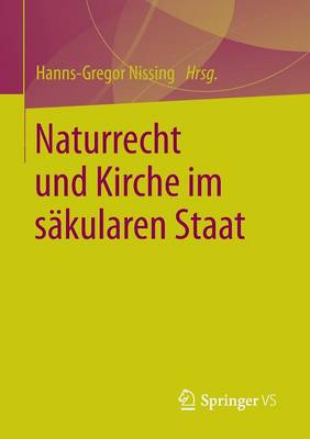 Naturrecht Und Kirche Im Sakularen Staat (Paperback)