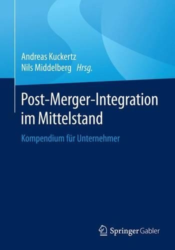 Post-Merger-Integration Im Mittelstand: Kompendium F r Unternehmer (Paperback)