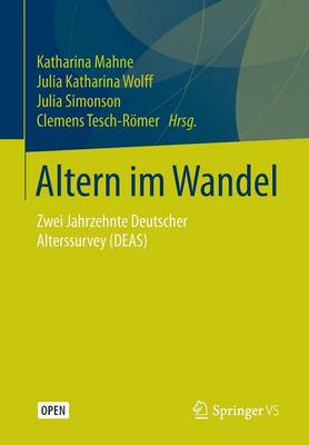 Altern Im Wandel: Zwei Jahrzehnte Deutscher Alterssurvey (Deas) (Paperback)