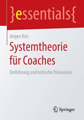 Systemtheorie F r Coaches: Einf hrung Und Kritische Diskussion - Essentials (Paperback)