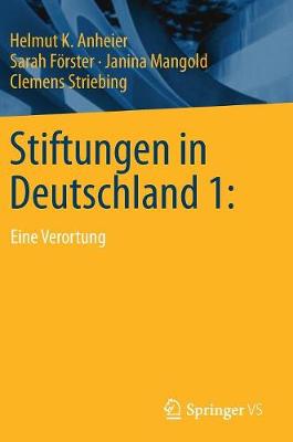 Stiftungen in Deutschland 1:: Eine Verortung (Hardback)