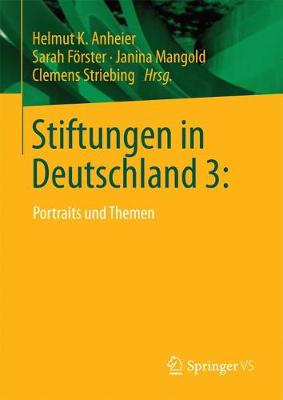 Stiftungen in Deutschland 3:: Portraits Und Themen (Hardback)